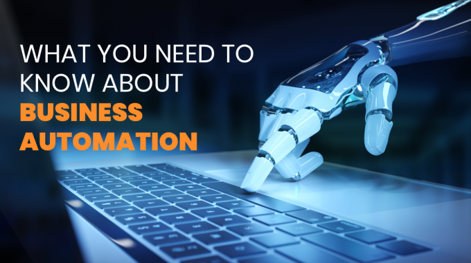 What You Need To Know About Business Automation